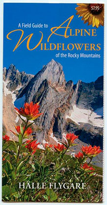 Alpine Flower Guide of the Rocky Mountains Halle Flygare